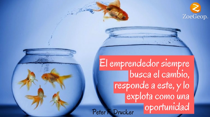 El emprendedor siempre busca el cambio El emprendedor siempre busca el cambio